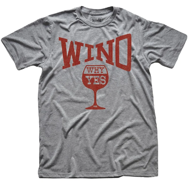 Sporty Outerwear Wino...Why Yes T-shirt