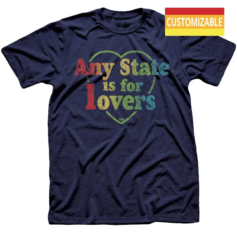 Chic Casualwear "Any State" is for Lovers Personalized T-shirt